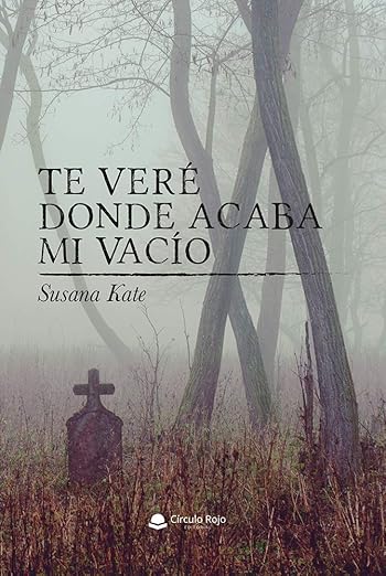 Te veré donde acaba mi vacío